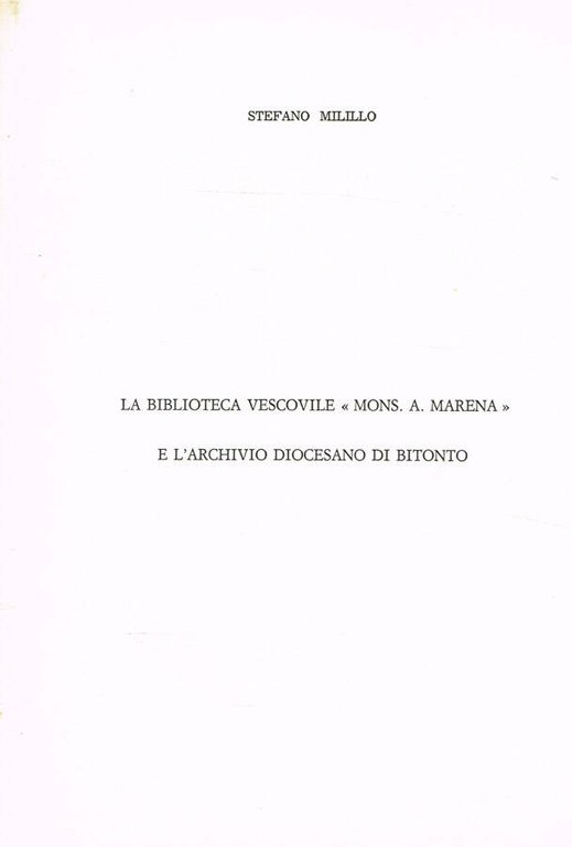 La biblioteca vescovile Mons.A.Marena e l'archivio diocesano di Bitonto