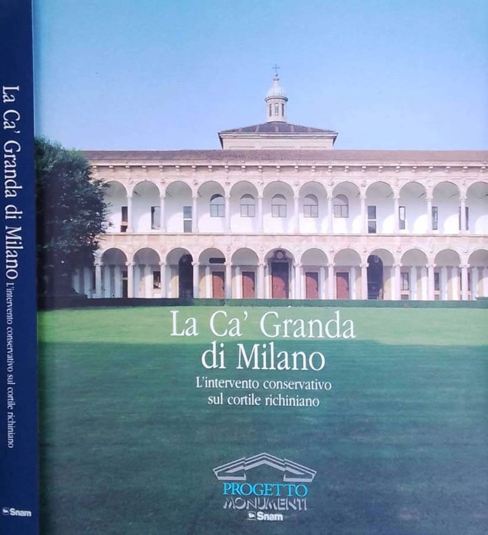 La Cà Granda di Milano. L'intervento conservativo sul cortile richiniano