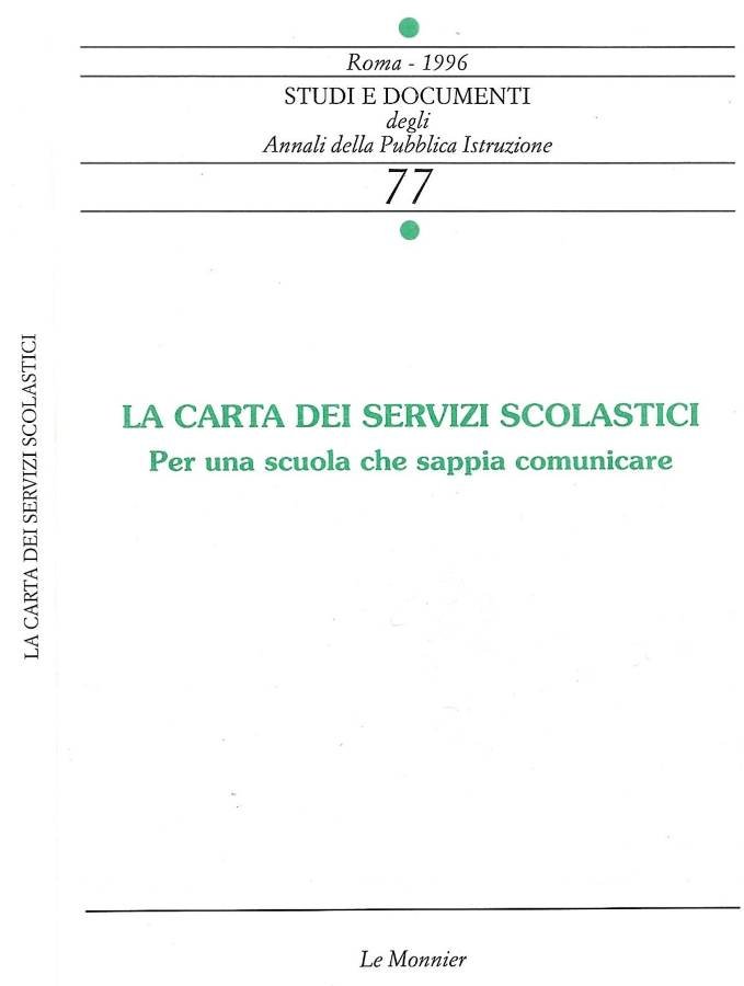 La carta dei servizi scolastici. Per una scuola che sappia …