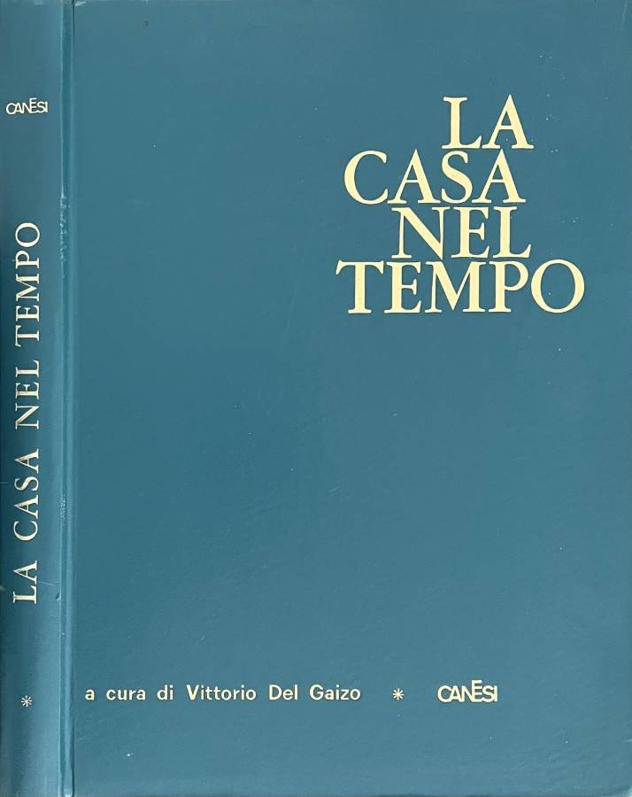 La casa nel tempo, volume I