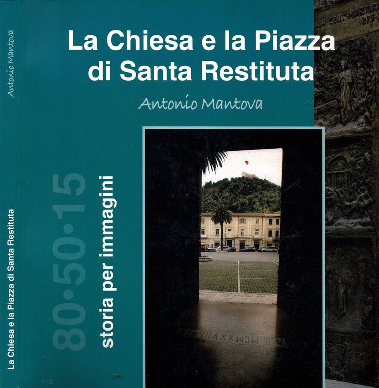 La Chiesa e la Piazza di Santa Restituita