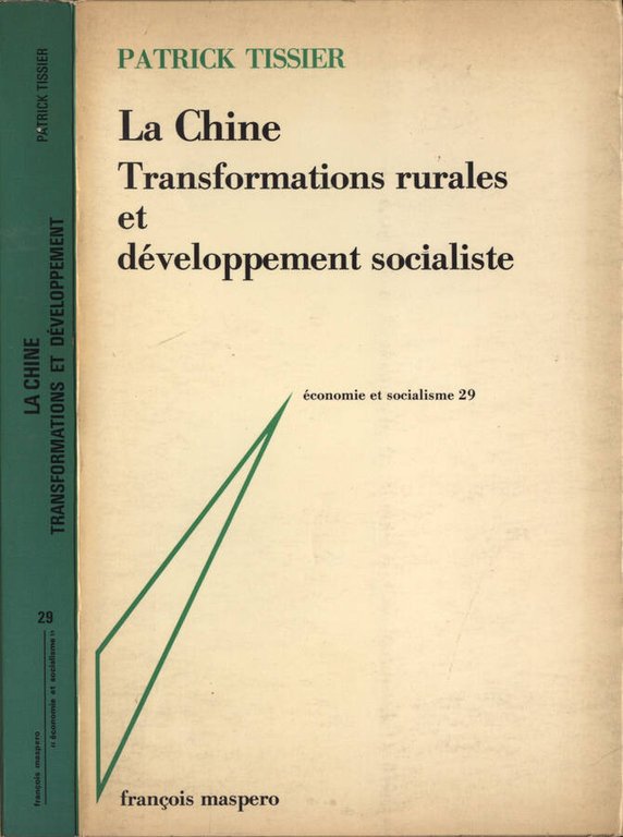 La Chine. Transformations rurales et dèveloppement socialiste