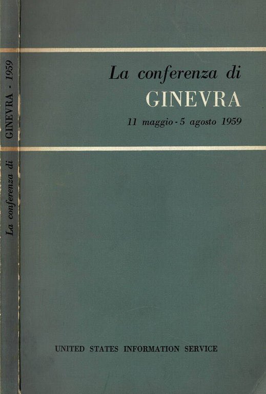 La Conferenza di Ginevra. 11 maggio - 5 agosto 1955