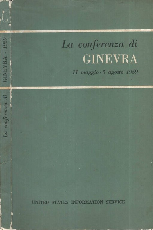 La conferenza di Ginevra 11 maggio - 5 agosto 1959