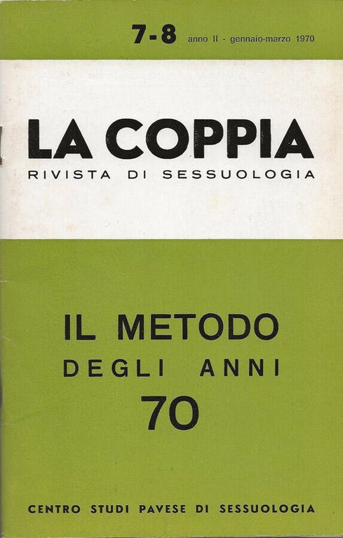 La Coppia. Rivista di Sessuologia. Anno 1970 - N. 7-8 …