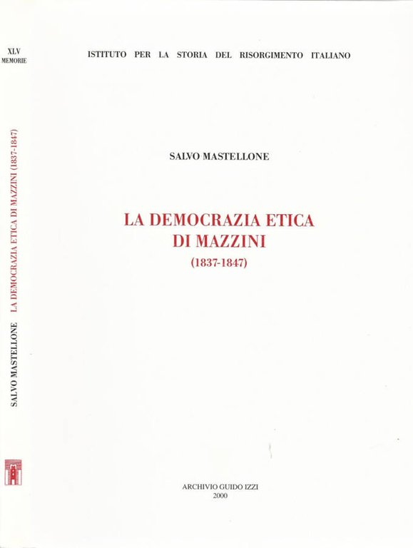 La democrazia etica di Mazzini 1837 - 1847