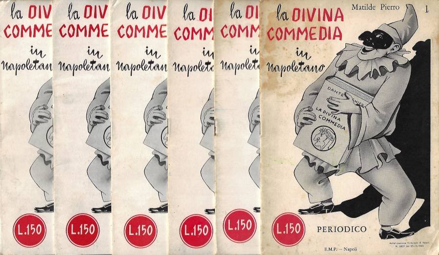 La Divina Commedia in Napoletano. Fascicoli I, II, III, IV, …