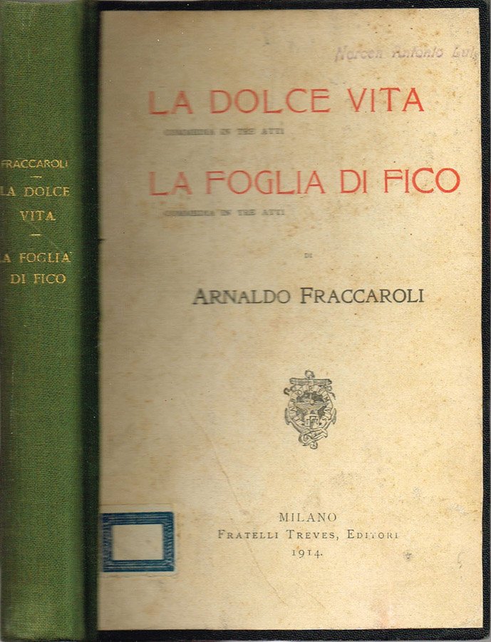 La dolce vita (Commedia in tre atti) - La foglia …