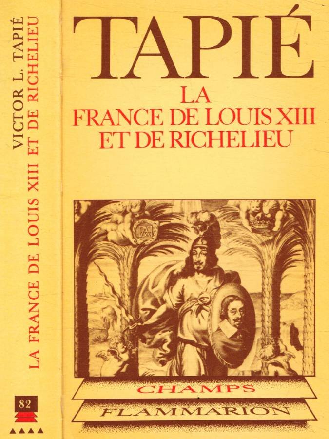 La France de Louis XIII et de Richelieu