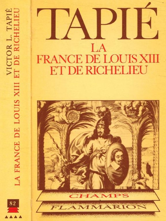 La France de Louis XIII et de Richelieu