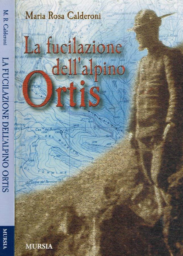 La fucilazione dell'alpino Ortis