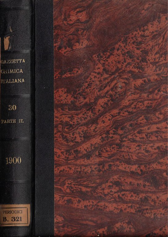 La gazzetta chimica italiana anno XXX Vol. XXX parte II …
