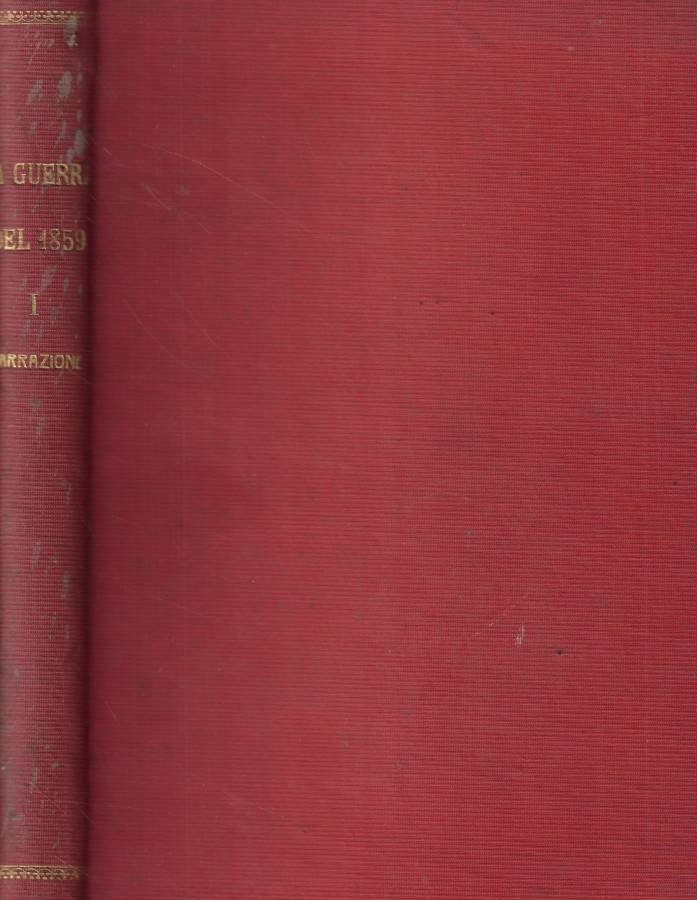 La guerra del 1859 per l'Indipendenza d'Italia Vol. I: Narrazione