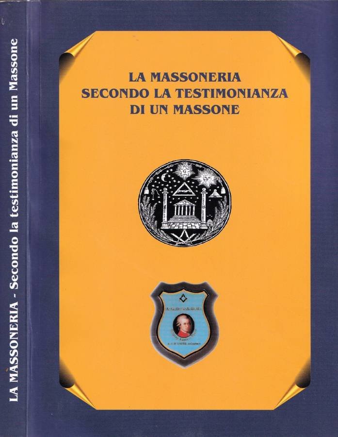 La massoneria secondo la testimonianza di un massone