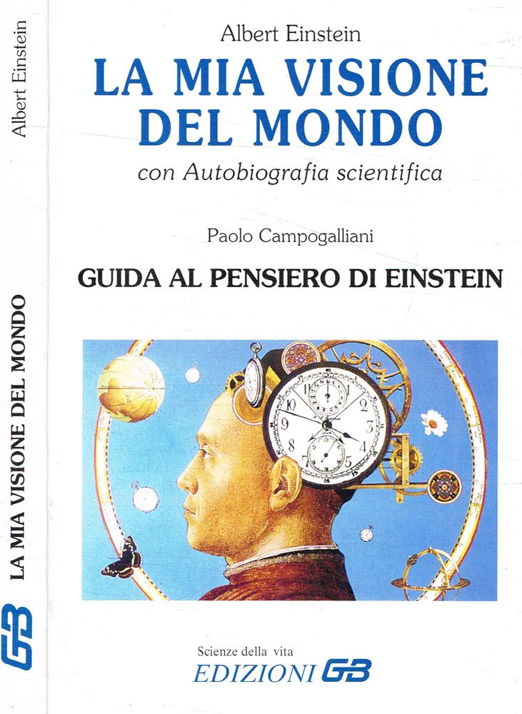 La mia visione del mondo, con autobiografia scientifica