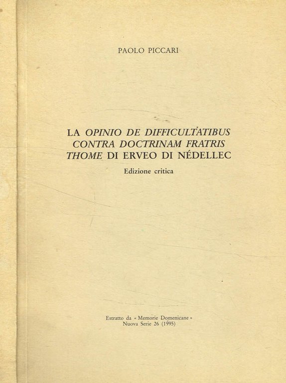 La opinio de difficultatibus contra doctrinam fratris thome di erveo di nédellec. Edizione critica