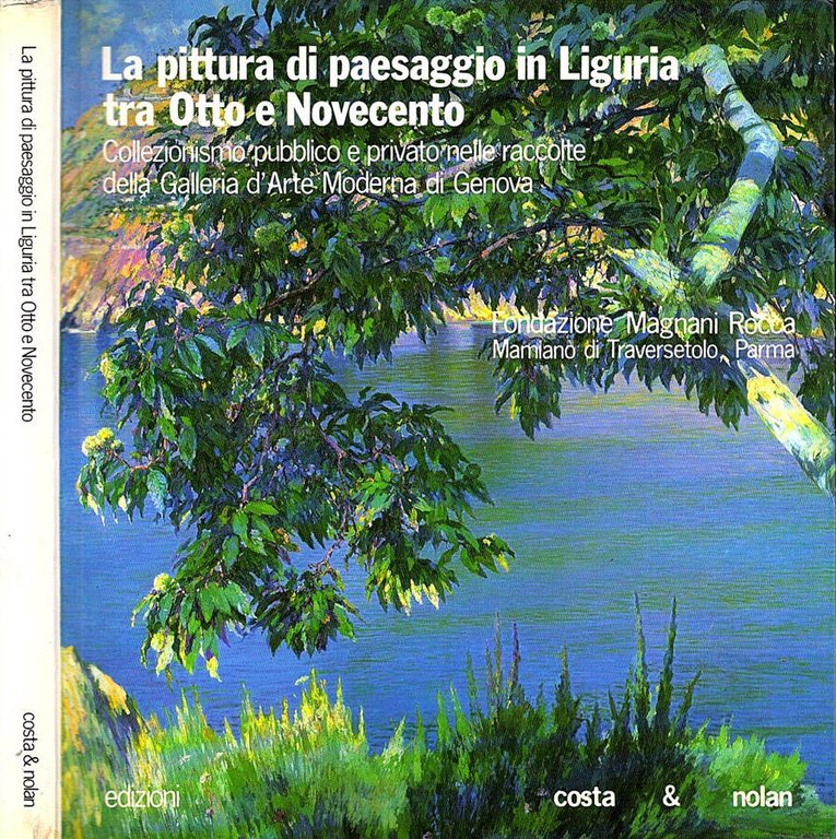 La pittura di paesaggio in Liguria tra Otto e Novecento