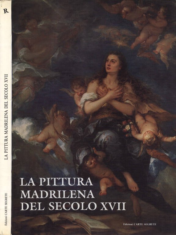 La pittura madrilena del secolo XVII
