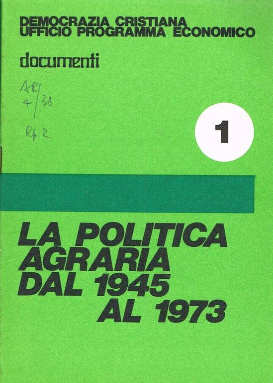 LA POLITICA AGRARIA DAL 1945 AL 1973