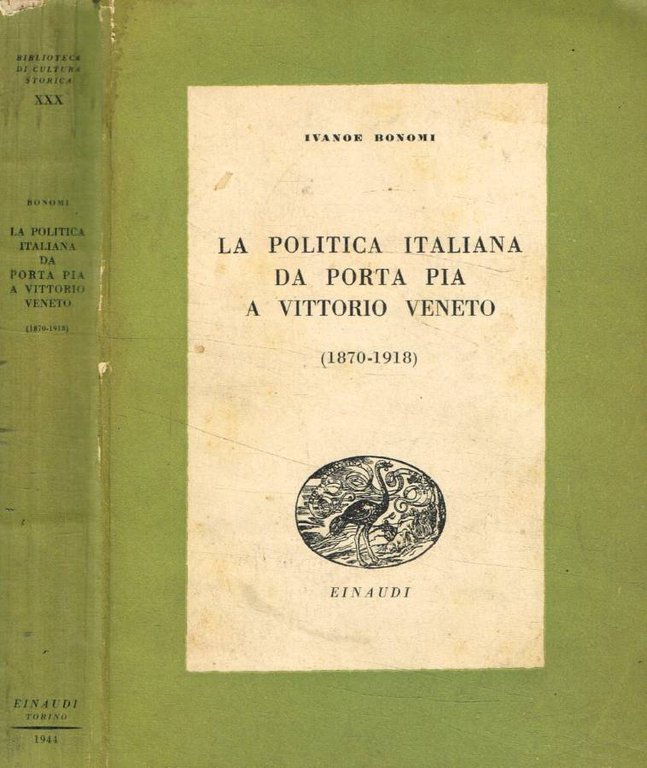 La politica italiana da Porta Pia a Vittorio Veneto 1870-1918