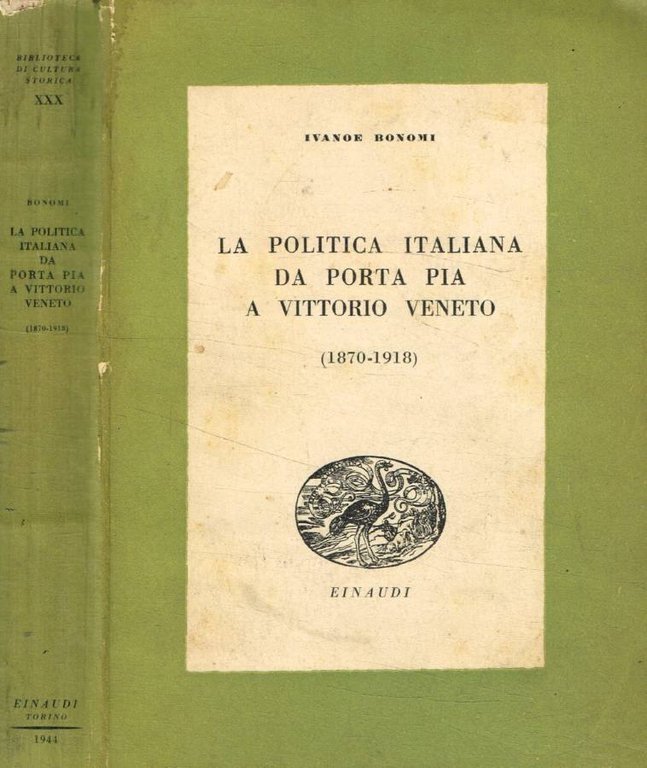 La politica italiana da Porta Pia a Vittorio Veneto 1870-1918
