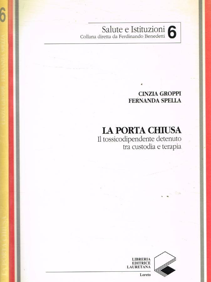 La porta chiusa. Il tossicodipendente detenuto tra custodia e terapia … | Immagine principale