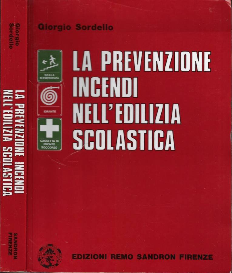 La prevenzione incendi nell' edilizia scolastica ( Autografo )