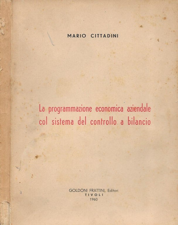 La programmazione economica aziendale col sistema del controllo a bilancio