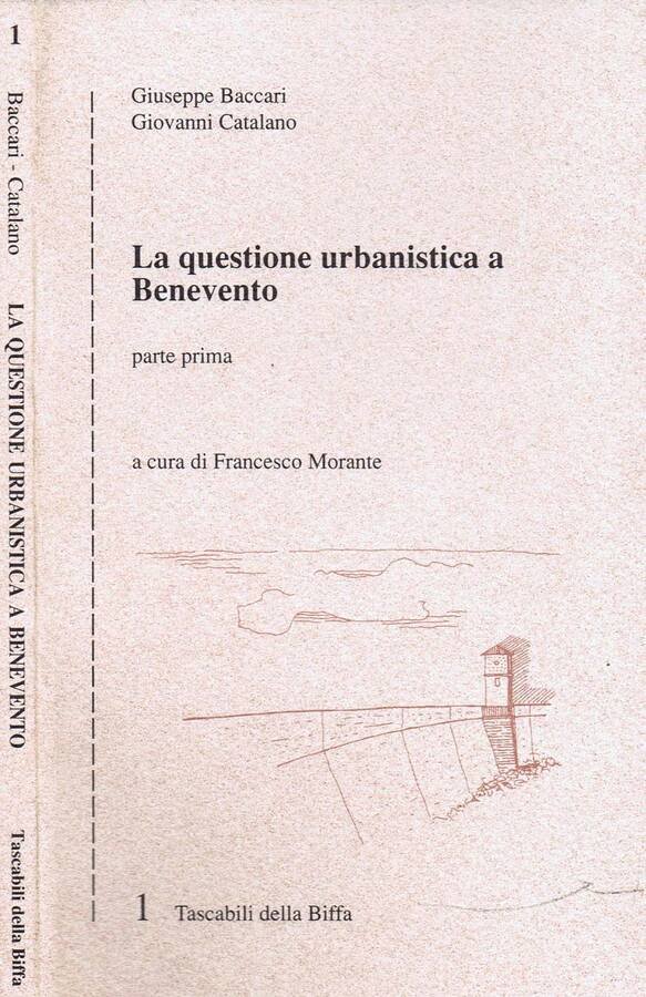 La Questione Urbanistica a Benevento (Parte Prima)