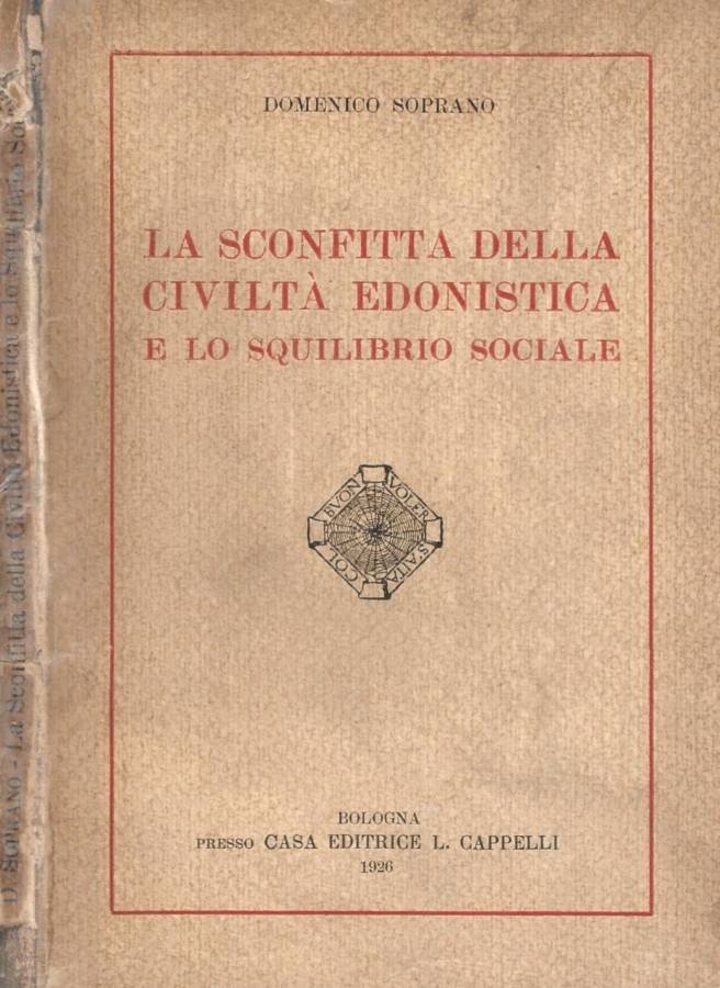 La sconfitta della civiltà edonistica e lo squilibrio sociale