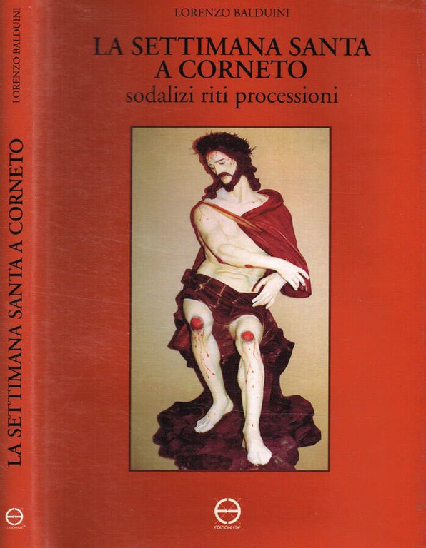 La settimana santa a Corneto. Sodalizi riti processioni | Immagine Gallery 2