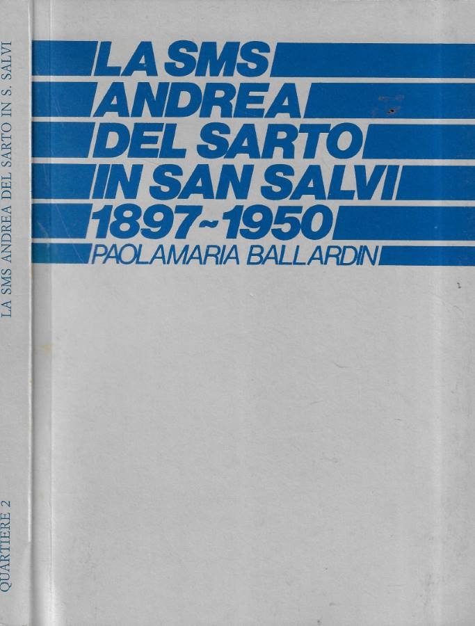 La sms Andrea del Sarto in San Salvi 1897-1950