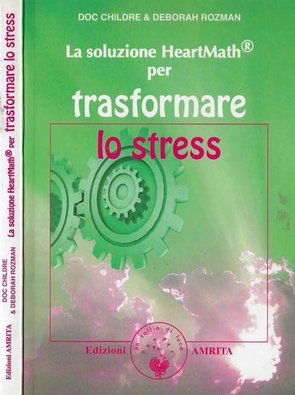 La soluzione HeartMath per trasformare lo stress