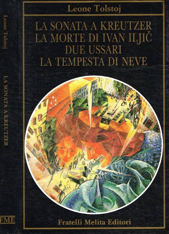 La sonata a Kreutzer, La morte di Ivan Iljic, Due ussari, La tempesta di neve