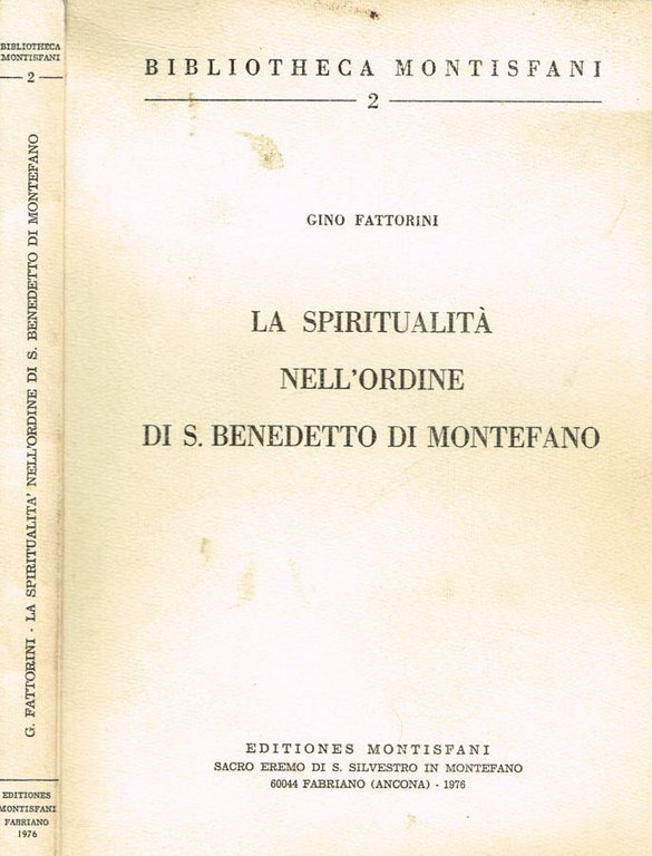 LA SPIRITUALITA' NELL'ORDINE DI S.BENEDETTO DI MONTEFANO