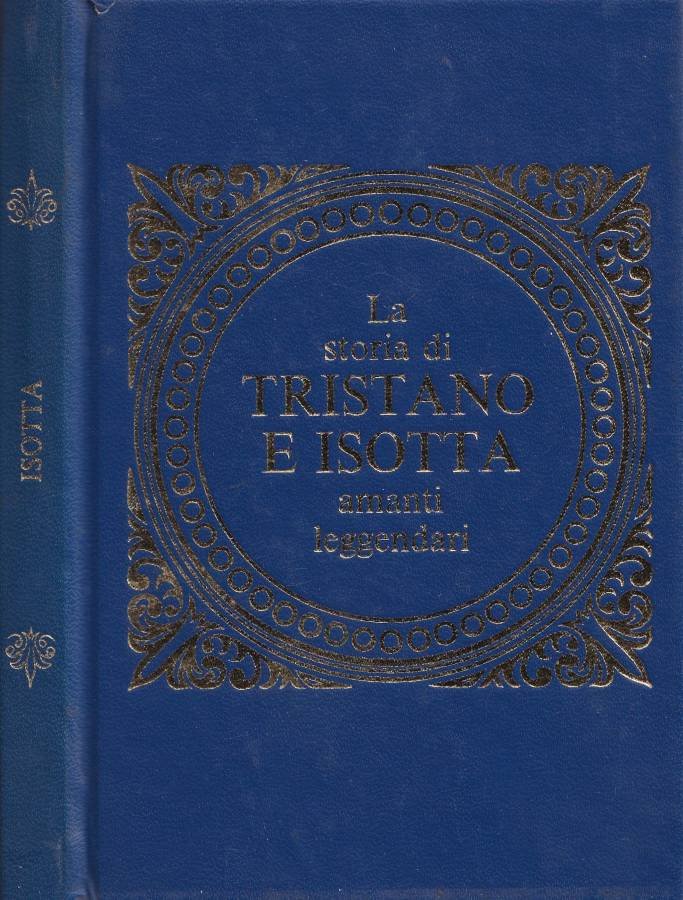 La storia di Tristano e Isotta amanti leggendari