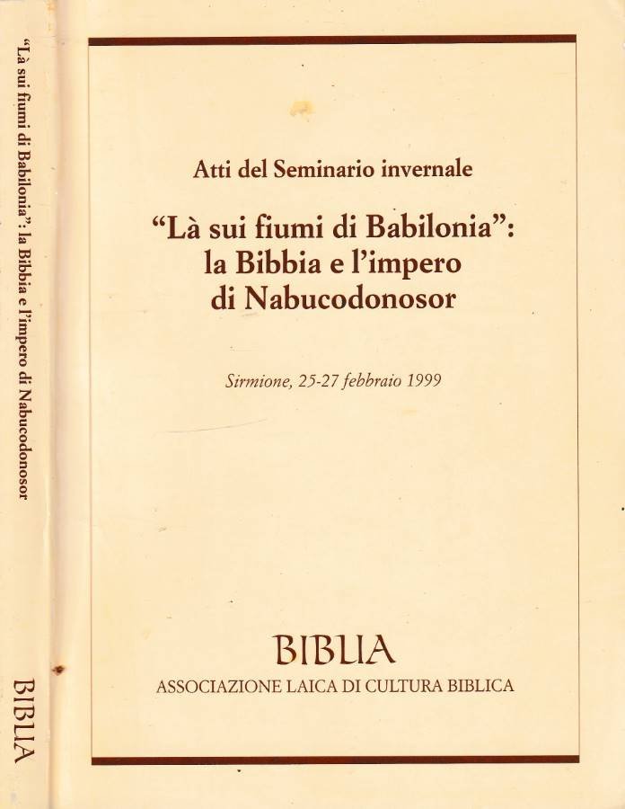 Là sui fiumi di Babilonia: la Bibbia e l'impero di …