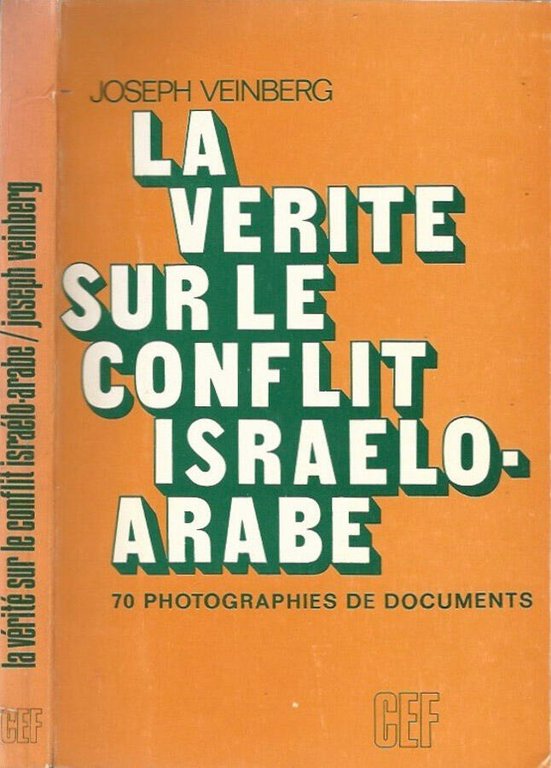 La verite sur le conflit Israelo-Arabe
