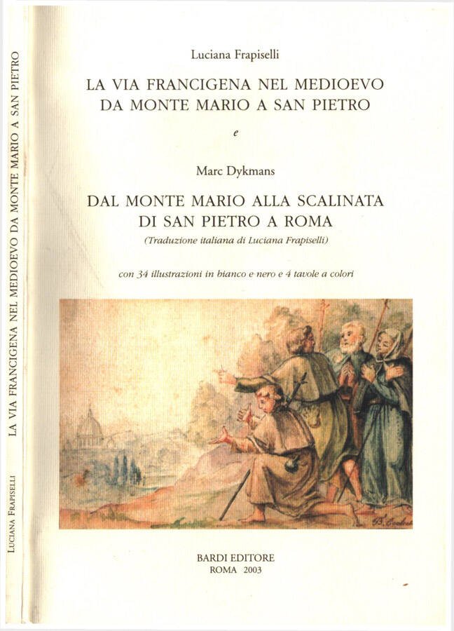 La Via Francigena nel medioevo da Monte Mario a San …