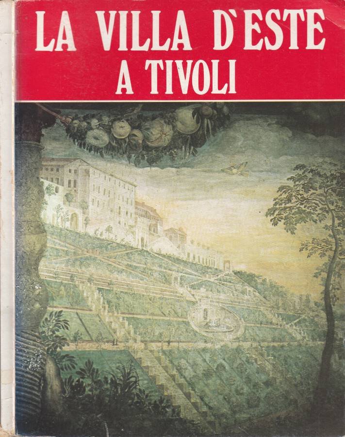 La villa di Ippolito II d'Este a Tivoli