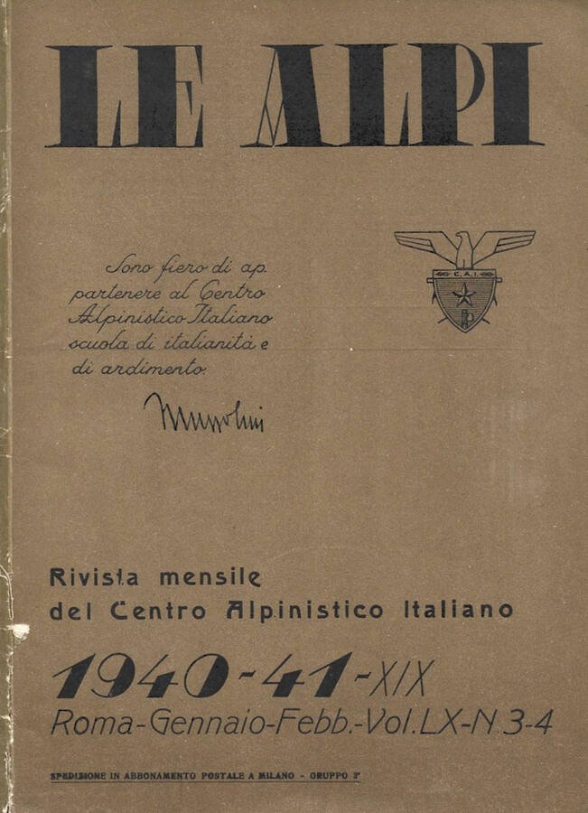 Le Alpi. Rivista mensile del Centro Alpinistico Italiano. 1940-41. Vol. …