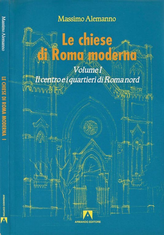 Le chiese di Roma moderna Vol. I