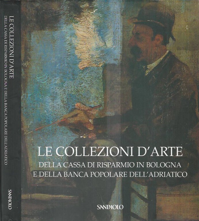 Le Collezioni d'Arte della cassa di Risparmio in Bologna e …