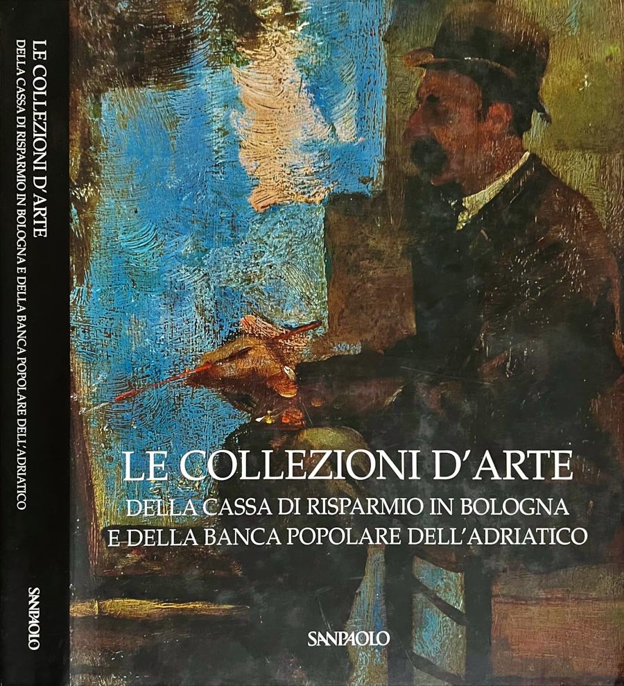 Le collezioni d'arte della Cassa di Risparmio in Bologna e …