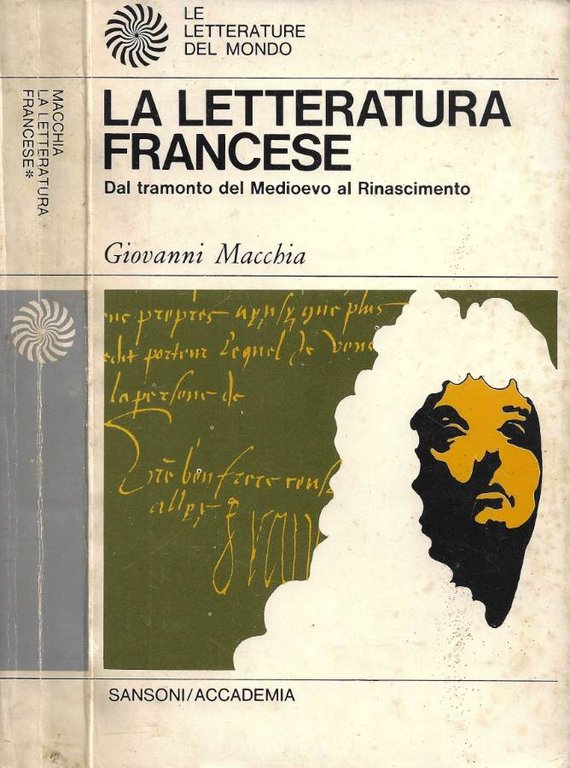 Le letteratura francese. Tomo I: Dal tramonto del Medioevo al Classicismo