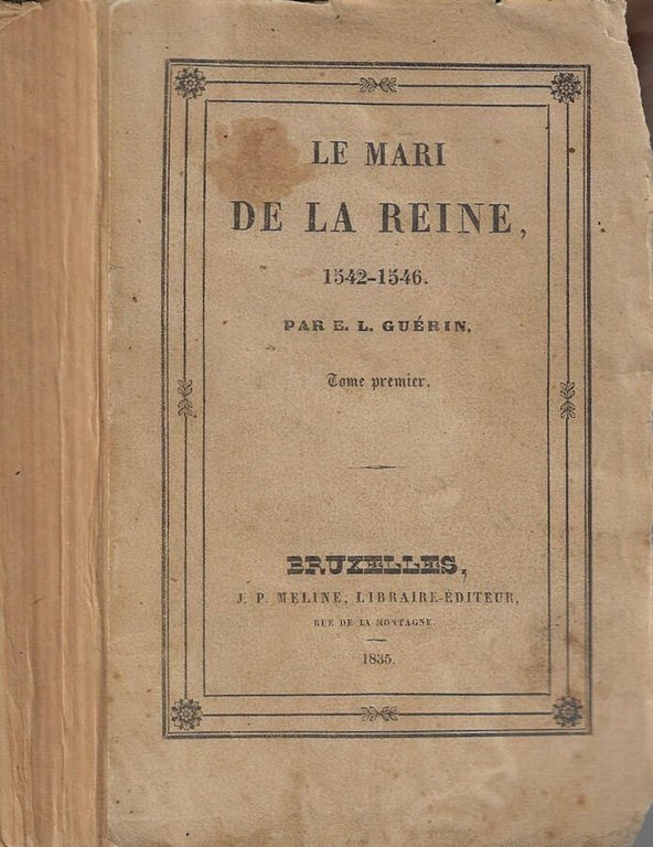 Le mari de la reine, 1542-1546 tome I