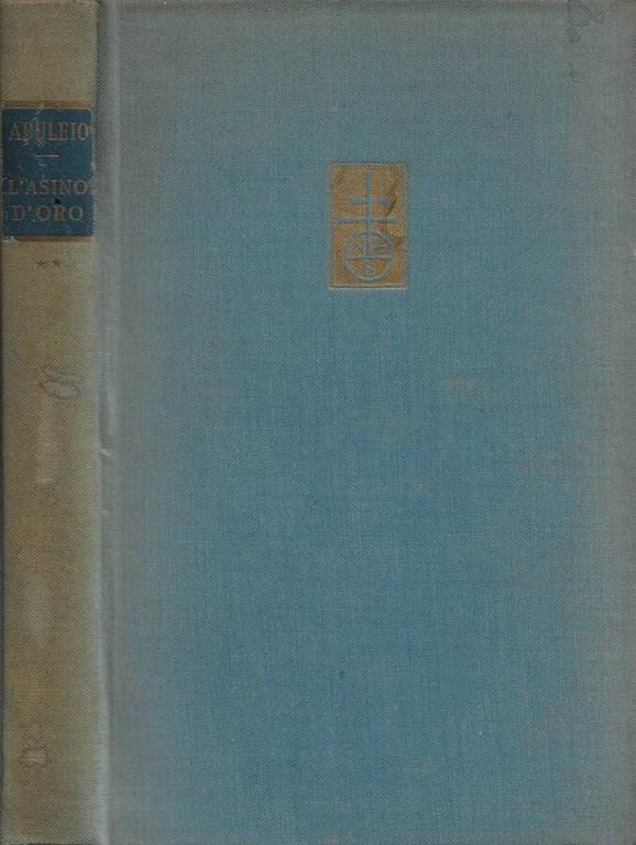 Le metamorfosi o L'asino d'oro. Vol. II: Libri VII-XI