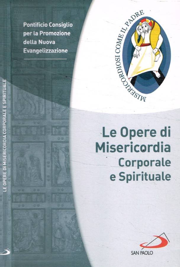 Le opere di misericordia corporale e spirituale | Immagine principale