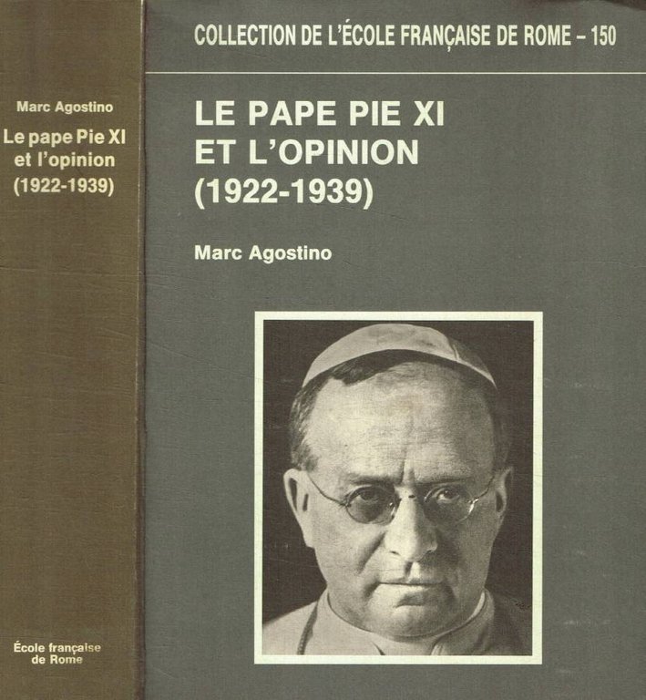 Le Pape Pie XI et l'opinion (1922-1939)