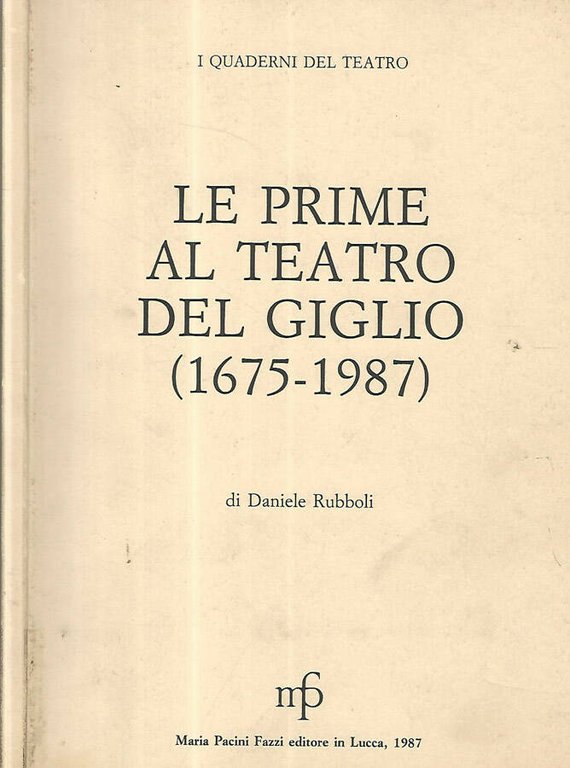 Le prime al Teatro del Giglio (1675-1987)